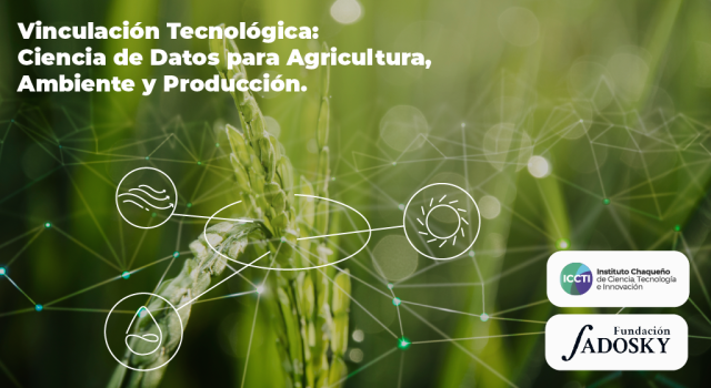 Evento de Vinculación Tecnológica: Ciencia de Datos para Agricultura, Ambiente y Producción