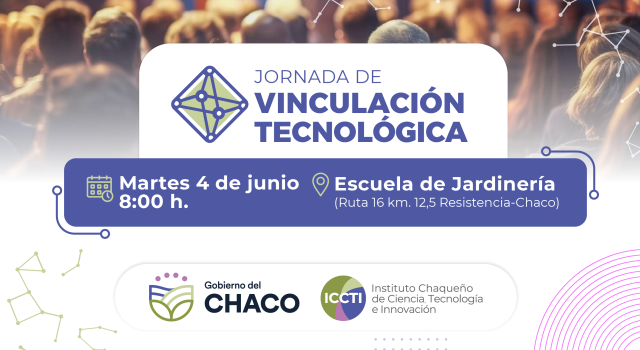 El ICCTI invita a la primera Jornada de Vinculación Tecnológica en Resistencia