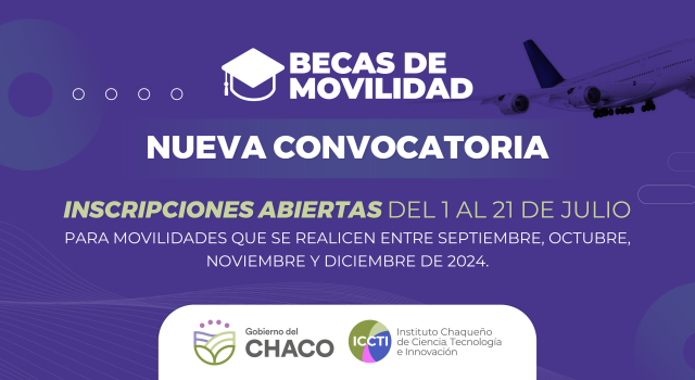 El Gobierno del Chaco abrió un nuevo llamado de Becas de Movilidad para investigadores, empresarios y emprendedores