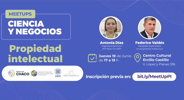 Nueva edición de Meetups Ciencia y Negocios: Propiedad Intelectual