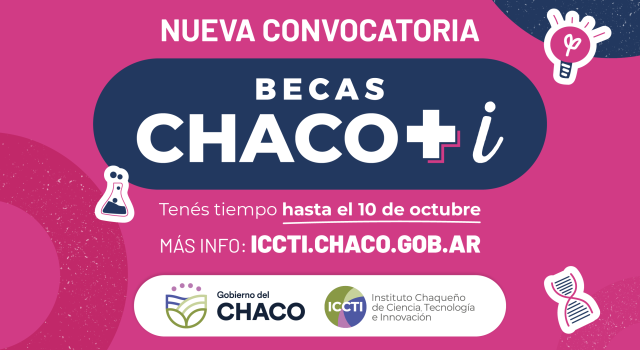 Becas Chaco + i: el ICCTI abre nueva convocatoria para estudiantes avanzados que quieran iniciarse en la investigación
