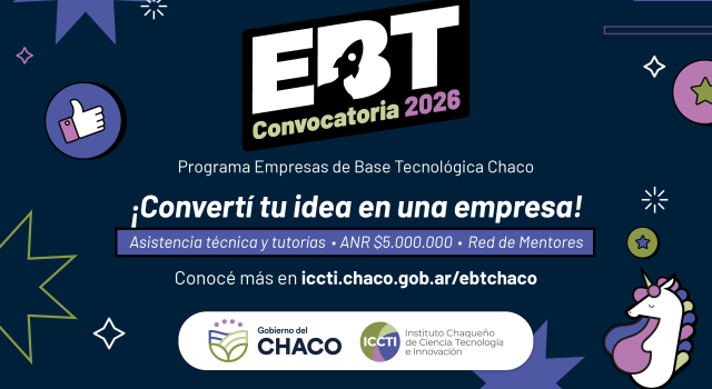 EBT 2026: El Gobierno del Chaco impulsa la creación y acompañamiento de Empresas de Base Tecnológica